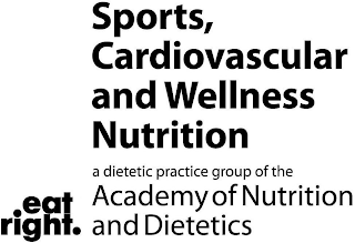 SPORTS, CARDIOVASCULAR, AND WELLNESS NUTRITION A DIETETIC PRACTICE GROUP OF THE ACADEMY OF NUTRITION AND DIETETICS EAT RIGHT.