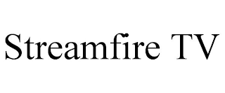 STREAMFIRE TV
