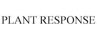 PLANT RESPONSE