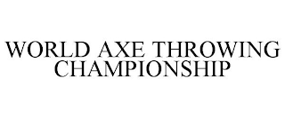 WORLD AXE THROWING CHAMPIONSHIP