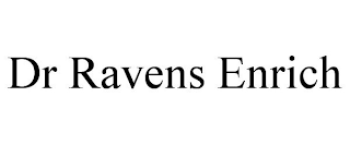 DR RAVENS ENRICH