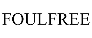 FOULFREE