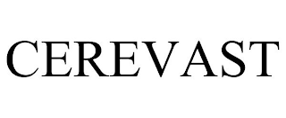 CEREVAST