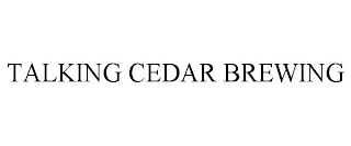 TALKING CEDAR BREWING