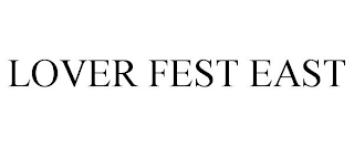 LOVER FEST EAST