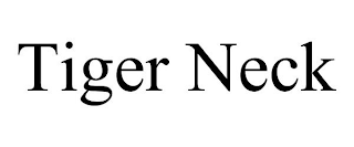 TIGER NECK