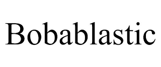 BOBABLASTIC