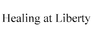 HEALING AT LIBERTY