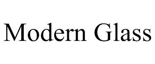 MODERN GLASS