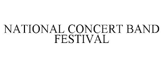 NATIONAL CONCERT BAND FESTIVAL