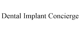 DENTAL IMPLANT CONCIERGE