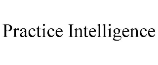 PRACTICE INTELLIGENCE