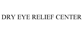 DRY EYE RELIEF CENTER