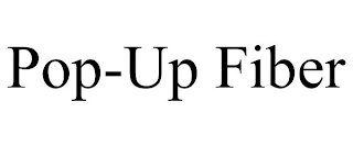 POP-UP FIBER