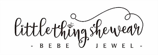 LITTLETHINGSHEWEAR - BEBE JEWEL -