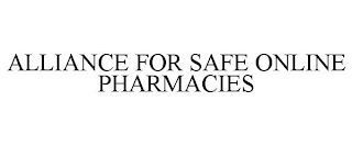 ALLIANCE FOR SAFE ONLINE PHARMACIES