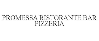 PROMESSA RISTORANTE BAR PIZZERIA