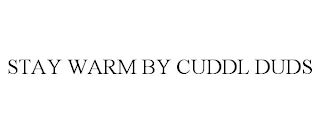 STAY WARM BY CUDDL DUDS