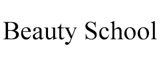 BEAUTY SCHOOL