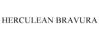 HERCULEAN BRAVURA