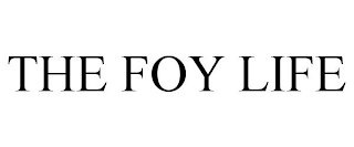 THE FOY LIFE