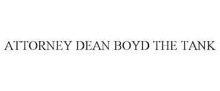 ATTORNEY DEAN BOYD THE TANK