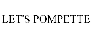 LET'S POMPETTE