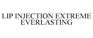 LIP INJECTION EXTREME EVERLASTING