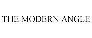 THE MODERN ANGLE