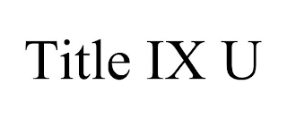 TITLE IX U