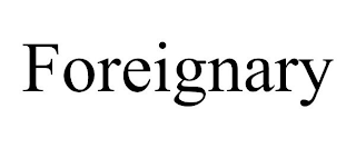 FOREIGNARY