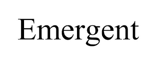 EMERGENT