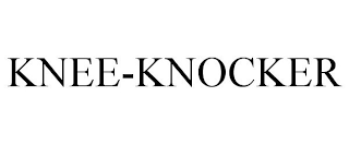 KNEE-KNOCKER