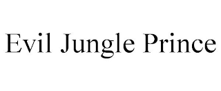 EVIL JUNGLE PRINCE