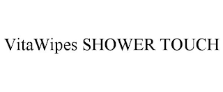 VITAWIPES SHOWER TOUCH