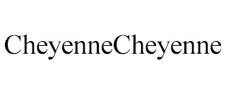 CHEYENNECHEYENNE