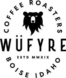 COFFEE ROASTERS WÜFYRE ESTD MMXIX BOISEIDAHO