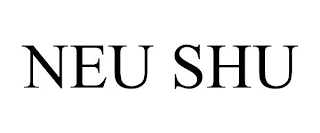 NEU SHU