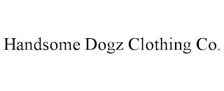 HANDSOME DOGZ CLOTHING CO.