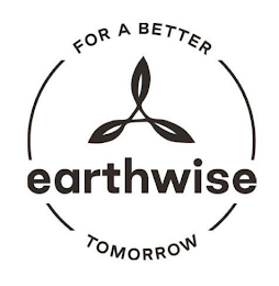 FOR A BETTER TOMORROW EARTHWISE