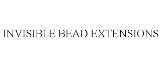 INVISIBLE BEAD EXTENSIONS