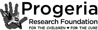 PROGERIA RESEARCH FOUNDATION FOR THE CHILDREN FOR THE CURE