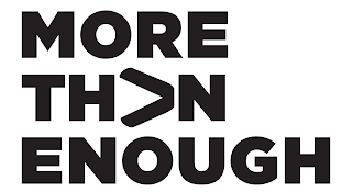 MORE THAN ENOUGH