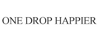 ONE DROP HAPPIER