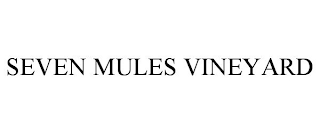 SEVEN MULES VINEYARD