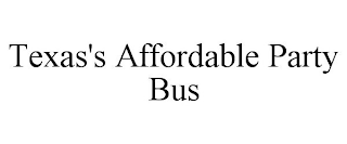 TEXAS'S AFFORDABLE PARTY BUS