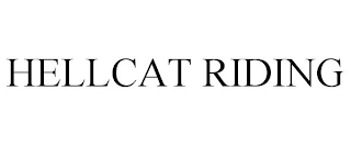 HELLCAT RIDING
