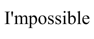 I'MPOSSIBLE