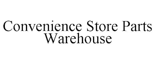 CONVENIENCE STORE PARTS WAREHOUSE