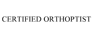 CERTIFIED ORTHOPTIST